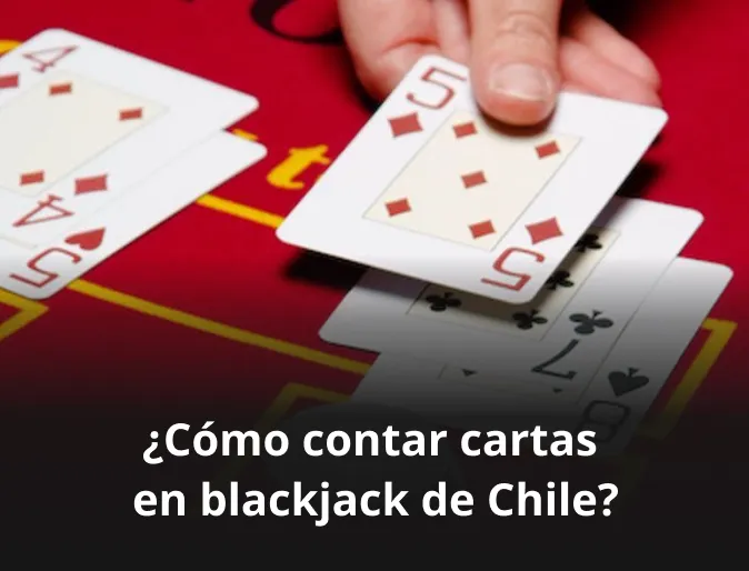 ¿Cómo contar cartas en blackjack de Chile?